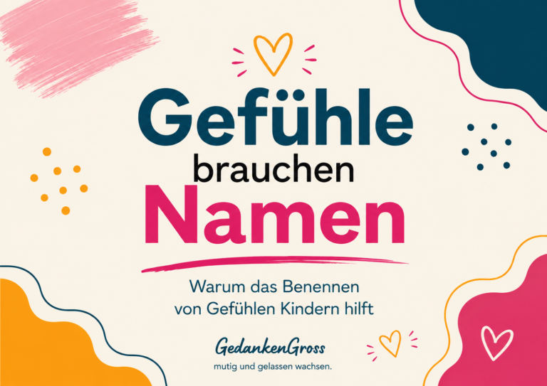 Gefühle benennen bei Kindern – warum Gefühle Namen brauchen