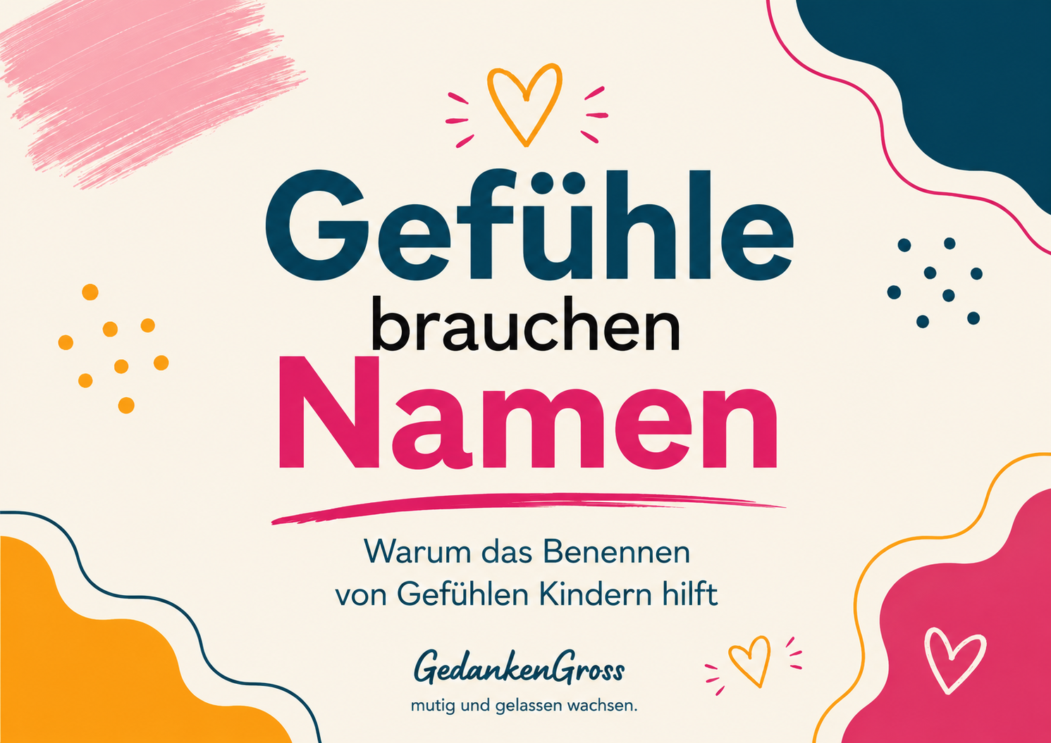Gefühle benennen bei Kindern – warum Gefühle Namen brauchen
