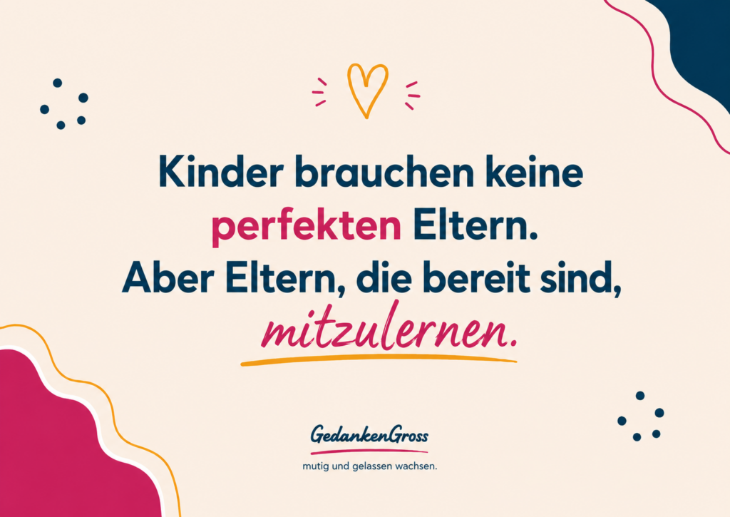 Kinder brauchen keine perfekten Eltern